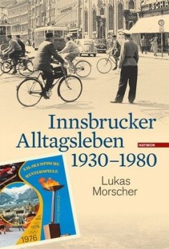 Innsbrucker Alltagsleben 1930-1980 - Morscher, Lukas