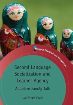 Second Language Socialization and Learner Agency - Fogle, Lyn Wright