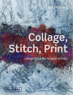 Collage, Stitch, Print - Holmes, Val