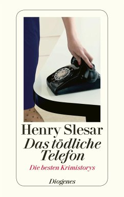 Das tödliche Telefon und andere Meistererzählungen - Slesar, Henry
