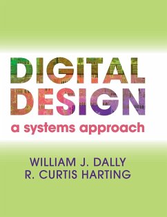 Digital Design - Dally, William James (Stanford University, California); Harting, R. Curtis (Stanford University, California)