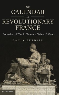 The Calendar in Revolutionary France - Perovic, Sanja