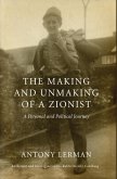The Making and Unmaking of a Zionist