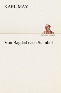 Von Bagdad nach Stambul - May, Karl