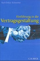 Einführung in die Vertragsgestaltung - Schmittat, Karl-Oskar