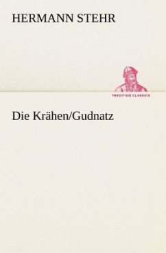 Die Krähen/Gudnatz - Stehr, Hermann