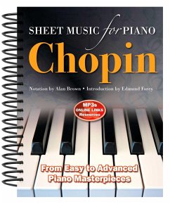 Chopin: Sheet Music for Piano: From Easy to Advanced; Over 25 Masterpieces