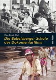Die Babelsberger Schule des Dokumentarfilms Die Babelsberger Schule des Dokumentarfilms