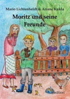 Moritz und seine Freunde - Kukla, Ariane;Lichtenheldt, Mario