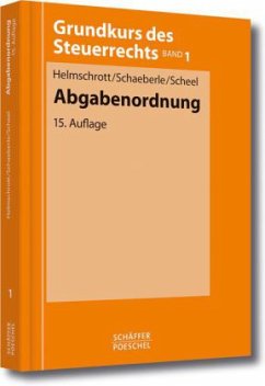 Abgabenordnung - Helmschrott, Hans; Schaeberle, Jürgen; Scheel, Thomas