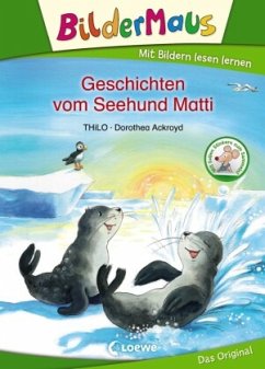 Bildermaus-Geschichten vom Seehund Matti - THiLO