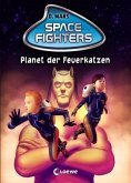 Planet der Feuerkatzen / Space Fighters Bd.2