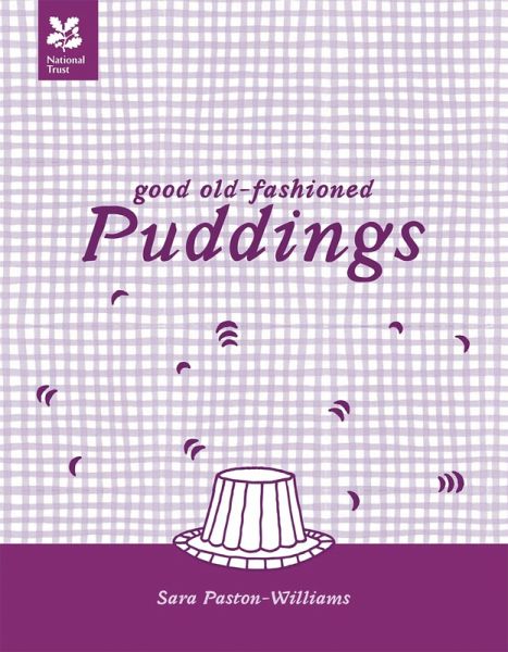Good Old-Fashioned Puddings Good Old-Fashioned Puddings