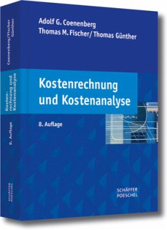 Kostenrechnung und Kostenanalyse - Coenenberg, Adolf G.; Fischer, Thomas M.; Günther, Thomas
