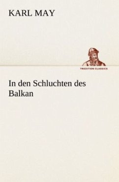 In den Schluchten des Balkan - May, Karl