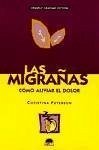 Las migrañas : cómo aliviar el dolor - Peterson, Christina