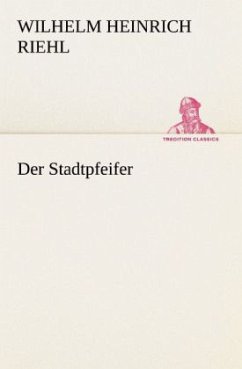 Der Stadtpfeifer - Riehl, Wilhelm H.