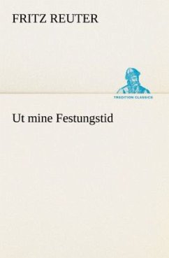 Ut mine Festungstid - Reuter, Fritz