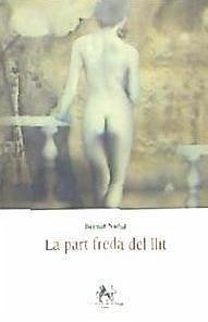 La part freda del llit - Nadal, Bernat