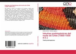 Inkuñas prehispánicas del norte de Chile (1000-1500 d.C.) - Horta, Helena;Agüero, Carolina