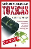 Guia de Sustancias Toxicas = Guide to Toxic Subtances