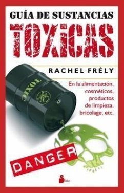 Guia de Sustancias Toxicas = Guide to Toxic Subtances - Flely, Rachel