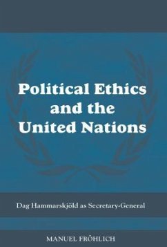 Political Ethics and The United Nations - Froehlich, Manuel