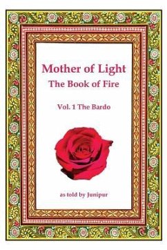 Mother of Light -The Book of Fire: The Bardo - Junipur