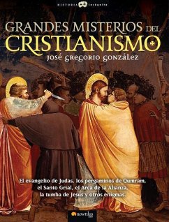 Grandes Misterios del Cristianismo - Gonzalez, Jose Gregorio