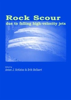 Rock Scour Due to Falling High-Velocity Jets - Bollaert, E. / Schleiss, A.J. (eds.)