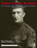 American Lions: The 332nd Infantry Regiment in Italy in World War I