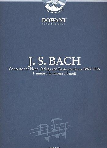 Konzert f-Moll BWV1056 für Klavier, Streicher und BC (+CD) für 2 Klaviere Konzert f-Moll BWV1056 für Klavier, Streicher und BC (+CD) für 2 Klaviere