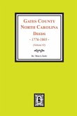 Gates County North Carolina Deeds, 1776-1803. (Volume #1)