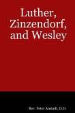 Luther, Zinzendorf, and Wesley