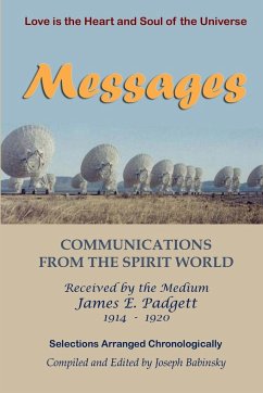 MESSAGES - Communications from the Spirit World - Babinsky (Compiler/Editor), Joseph; Padgett (Recorder), James E.