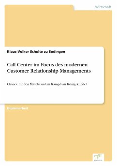 Call Center im Focus des modernen Customer Relationship Managements