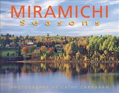 Miramichi Seasons: Photography by Cathy Carnahan