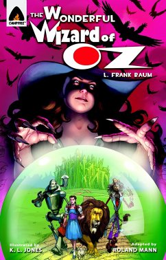 The Wonderful Wizard of Oz: The Graphic Novel - Baum, L. Frank