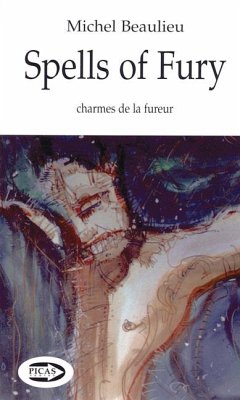 Spells of Fury: Charmes de la Fureur - Beaulieu, Michel