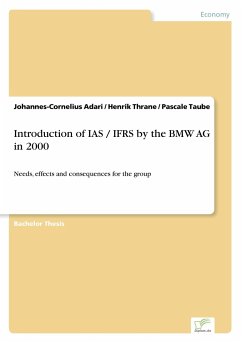 Introduction of IAS / IFRS by the BMW AG in 2000 - Adari, Johannes-Cornelius;Thrane, Henrik;Taube, Pascale