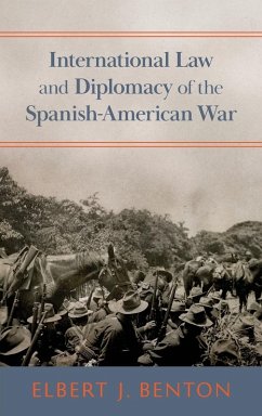 Cover International Law and Diplomacy of the Spanish-American War [1908]