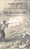 NARRATIVE OF THE LATE VICTORIOUS CAMPAIGN IN AFGHANISTAN, UNDER GENERAL POLLOCK