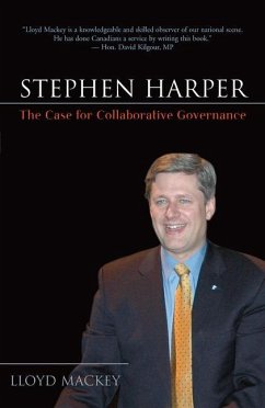 Stephen Harper: The Case for Collaborative Governance - Mackey, Lloyd