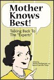 Mother Knows Best: Talking Back to the Experts