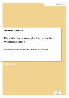 Die Osterweiterung der Europäischen Währungsunion - Lorenczik, Christian