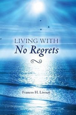 Living With No Regrets - Livesay, Frances