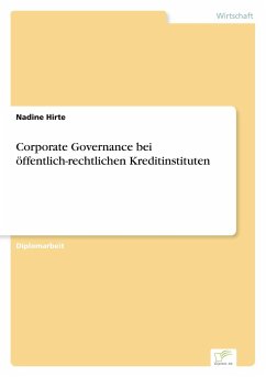 Corporate Governance bei öffentlich-rechtlichen Kreditinstituten - Hirte, Nadine