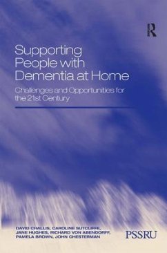 Supporting People with Dementia at Home - Challis, David; Sutcliffe, Caroline; Hughes, Jane