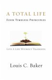 A Total Life: Four Timeless Principles