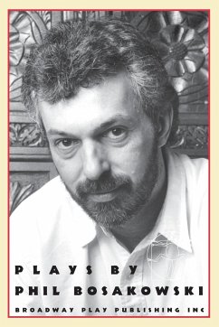 Plays By Phil Bosakowski - Bosakowski, Phil